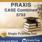 Praxis CASE Combined 5752 Single Practice Test